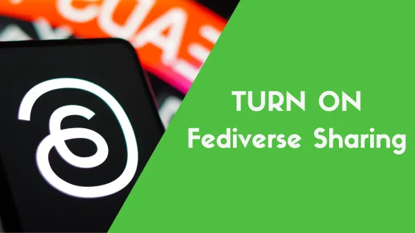 How to Turn on Fediverse Sharing on Threads