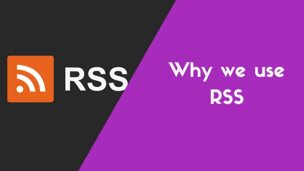 Why we use RSS